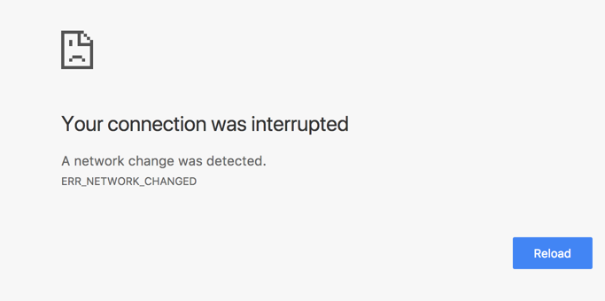 Google Chrome 中的 ERR_NETWORK_CHANGED 错误