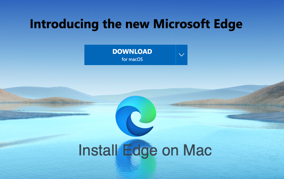 如何在Mac中安装Microsoft Edge 如何在Mac中安装Microsoft Edge