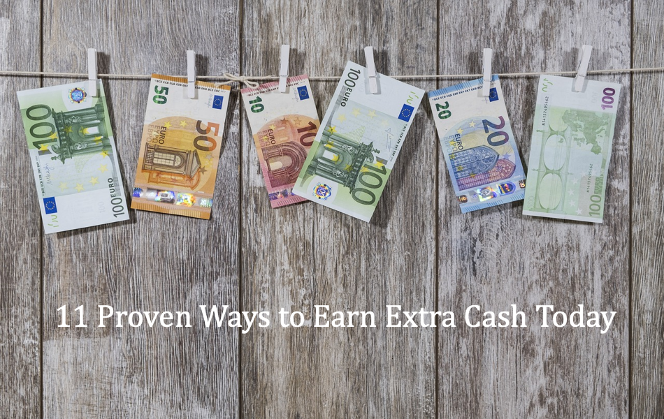 11 Proven Ways to Earn Extra Cash Today