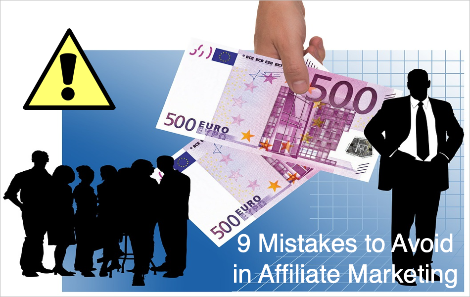 9 Mistakes To Avoid In Affiliate Marketing.png