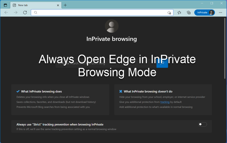 Always Open Edge in InPrivate Browsing Mode