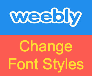 Change Weebly Font Styles