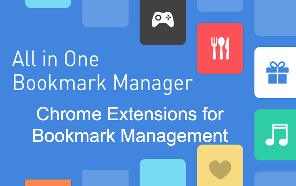 Chrome Extensions for Bookmark Management