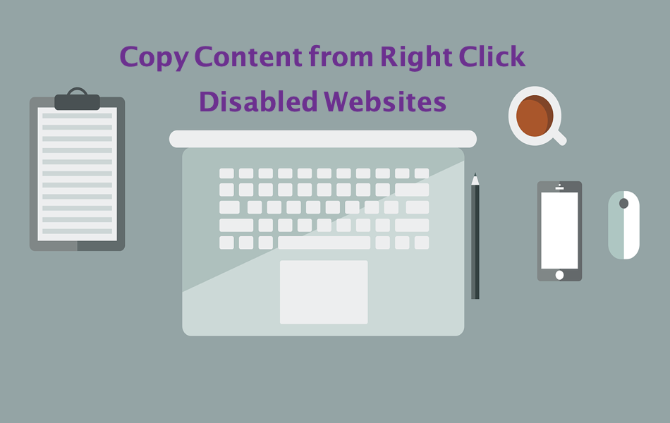 Copy Content from Right Click Disabled Websites