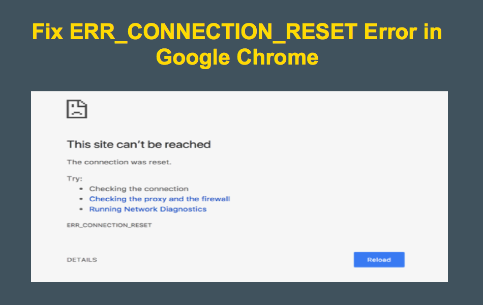 Fix ERR CONNECTION RESET Error in Google Chrome