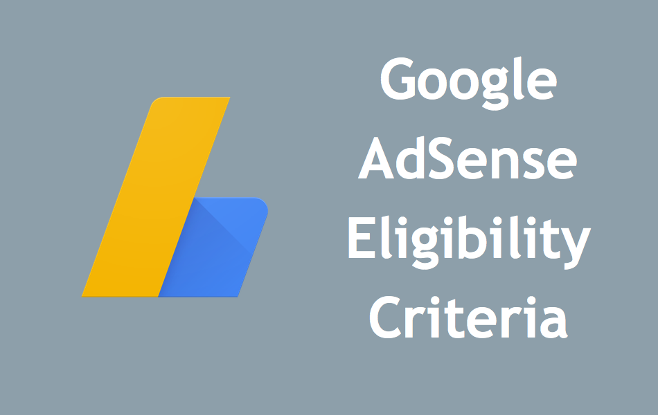 Google AdSense Eligibility Criteria