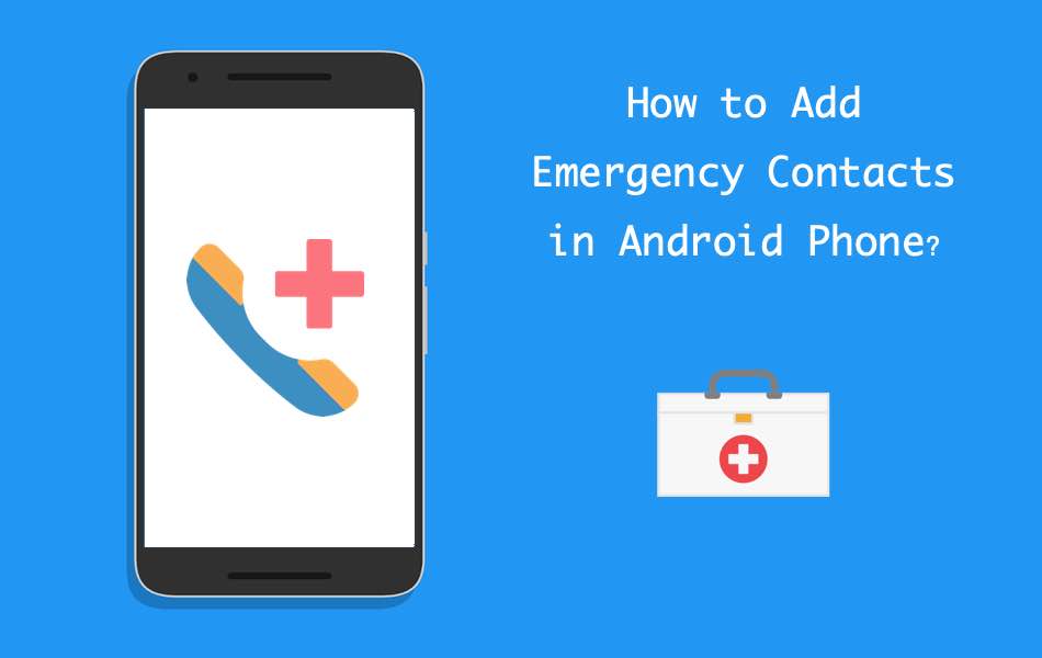 How to Add Emergency Contacts in Android Phone