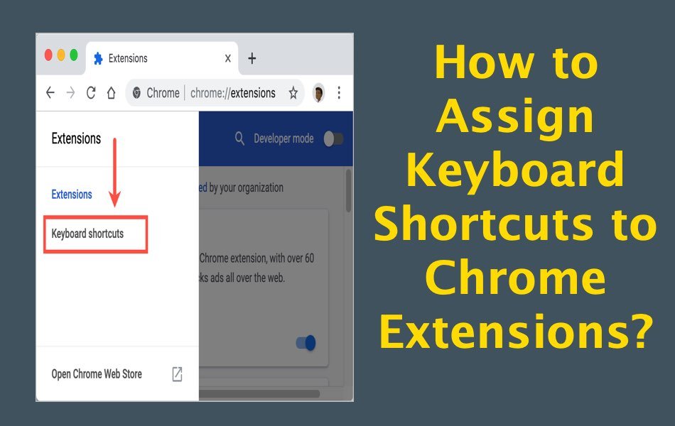 How to Assign Keyboard Shortcuts to Chrome