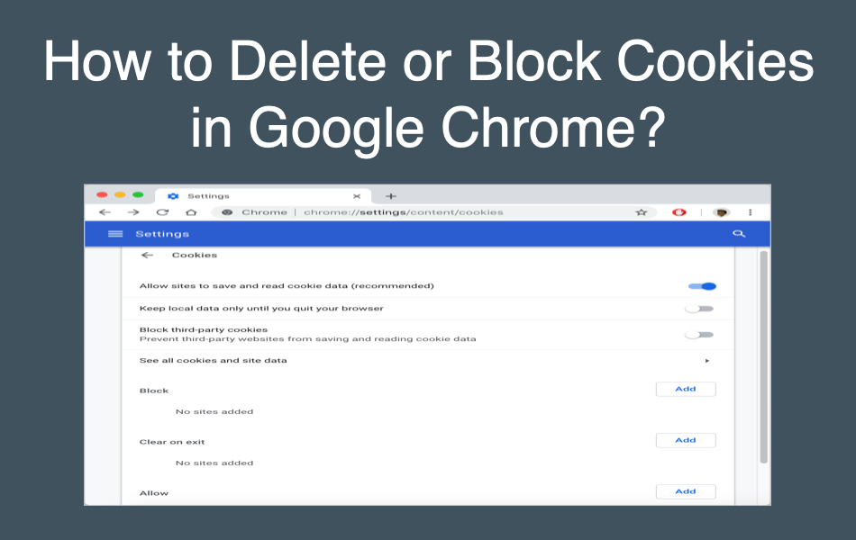 How to Delete or Block Cookies in Google Chrome