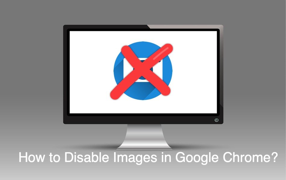 How to Disable Images in Google Chrome