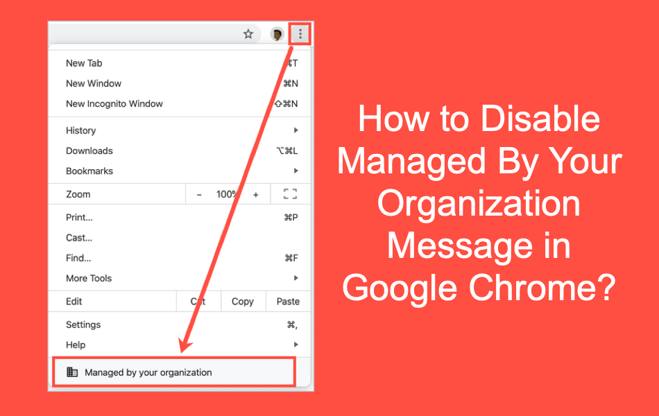 How to Disable Managed By Your Organization Message in Google Chrome