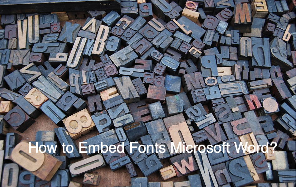 How to Embed Fonts Microsoft Word