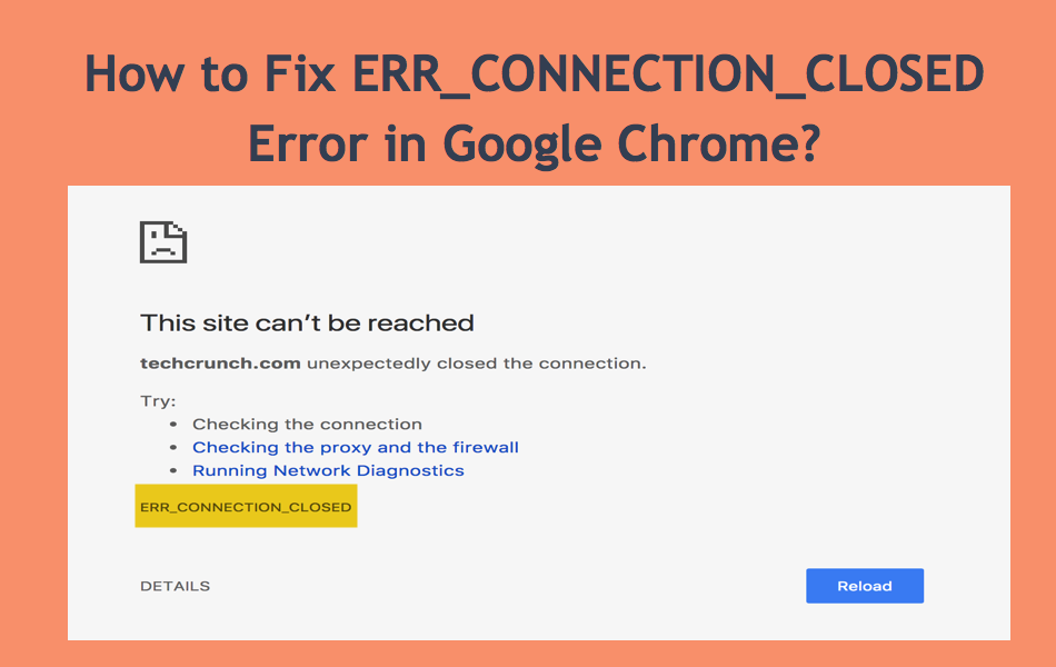 How to Fix ERR CONNECTION CLOSED Error in Google Chrome
