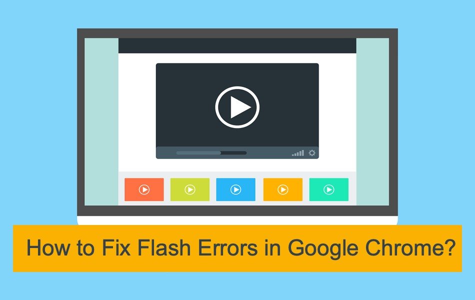 How To Fix Flash Errors In Google Chrome.jpg