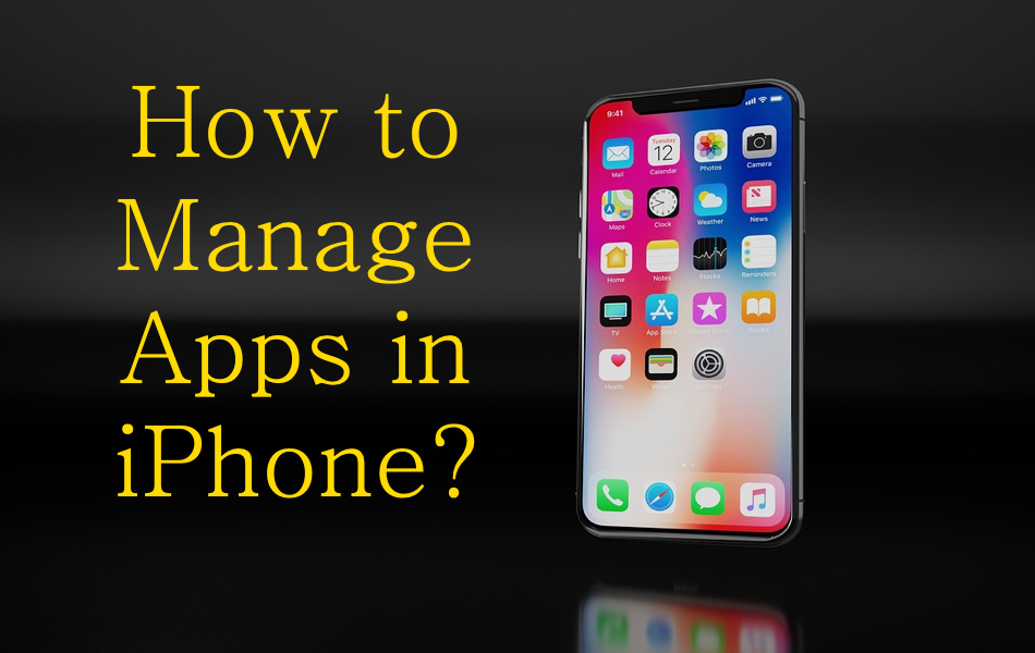 How to Manage Apps in iPhone