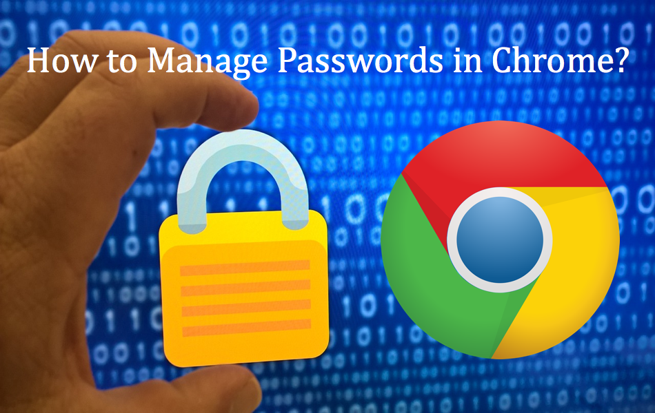How to Manage Passwords in Google Chrome