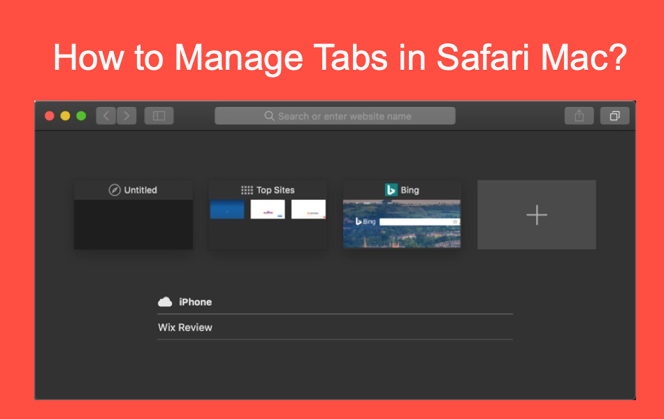 How to Manage Tabs in Safari Mac