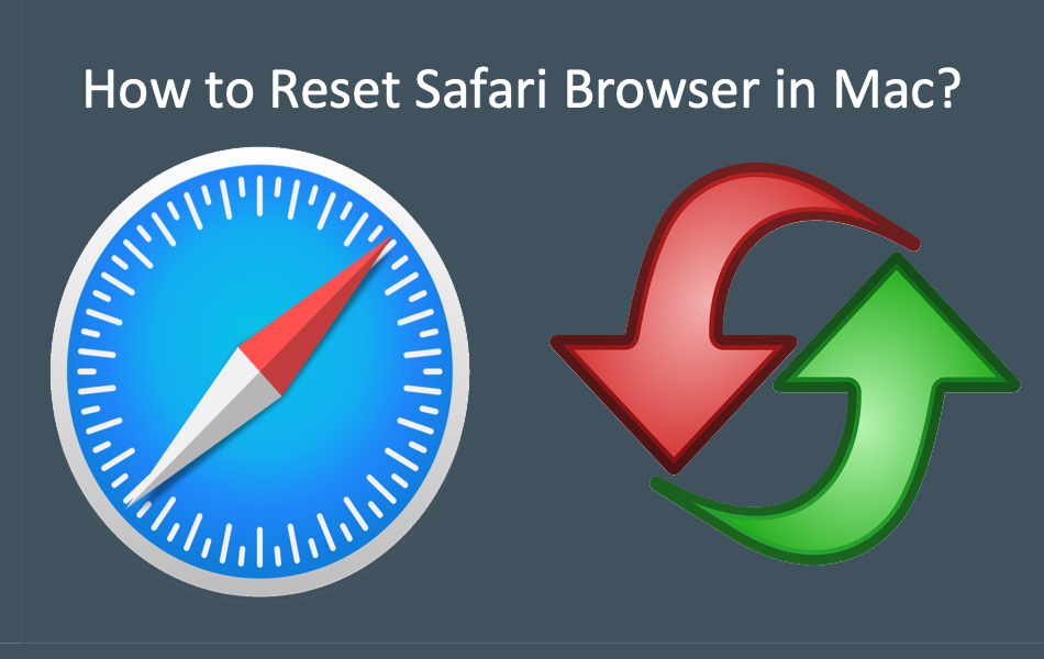 How to Reset Safari Browser in Mac