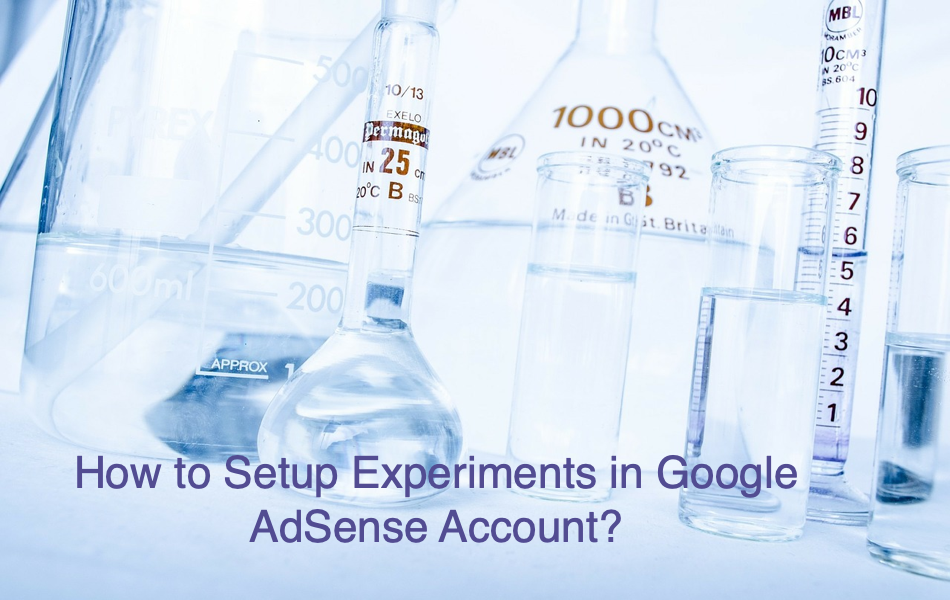 How to Setup Experiments in Google AdSense Account
