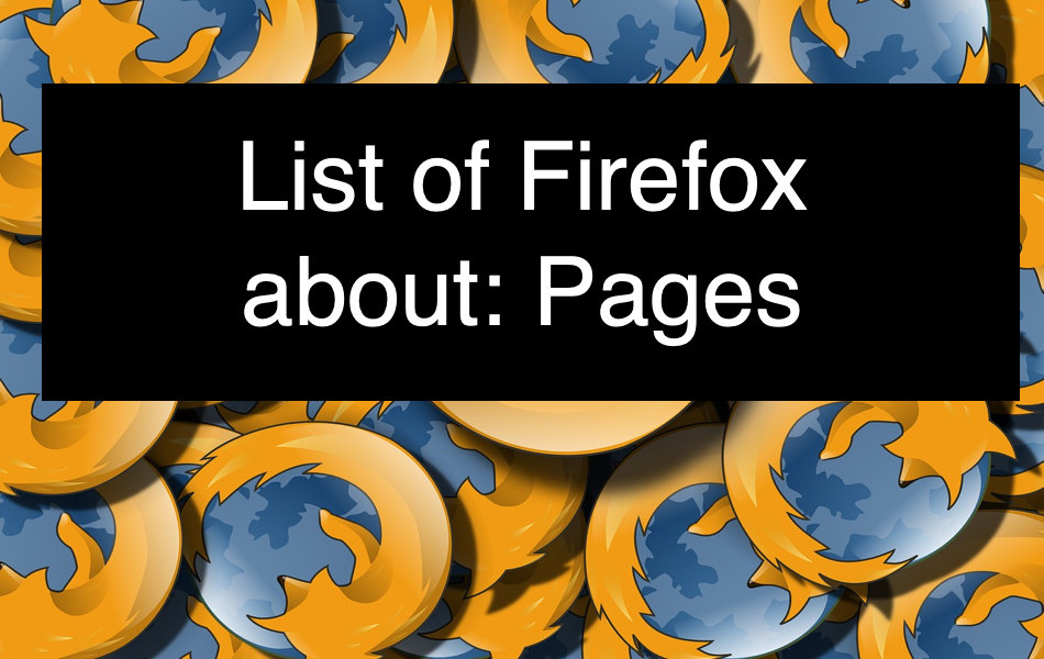 List Of Firefox About Pages.png