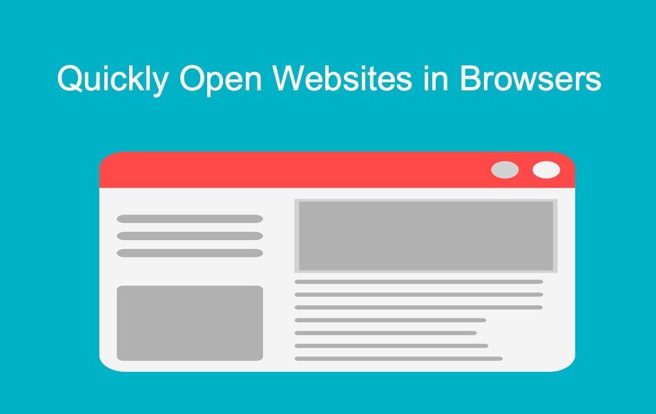 Quickly Open Websites in Browsers