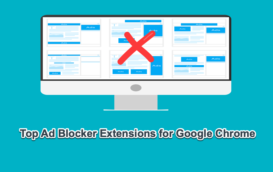 Top Ad Blocker Extensions for Google Chrome