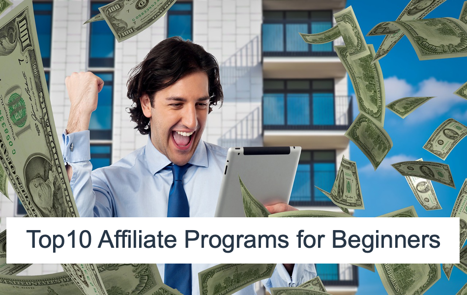 Top10 Affiliate Programs for Beginners