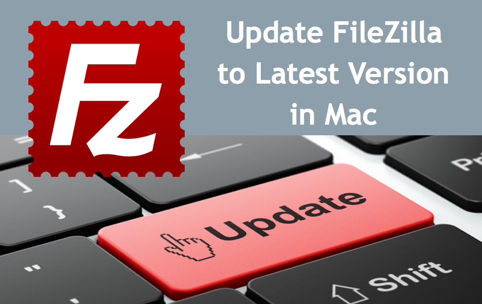 Update Filezilla To Latest Version In Mac.png