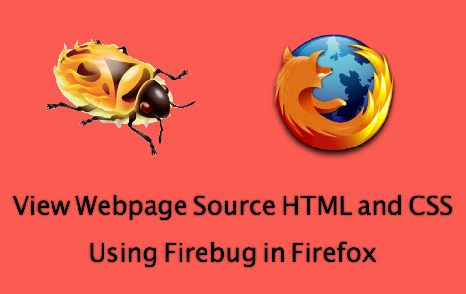 View Webpage Source HTML and CSS Using Firebug in