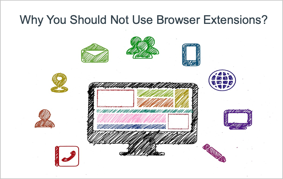 Why You Should Not Use Browser