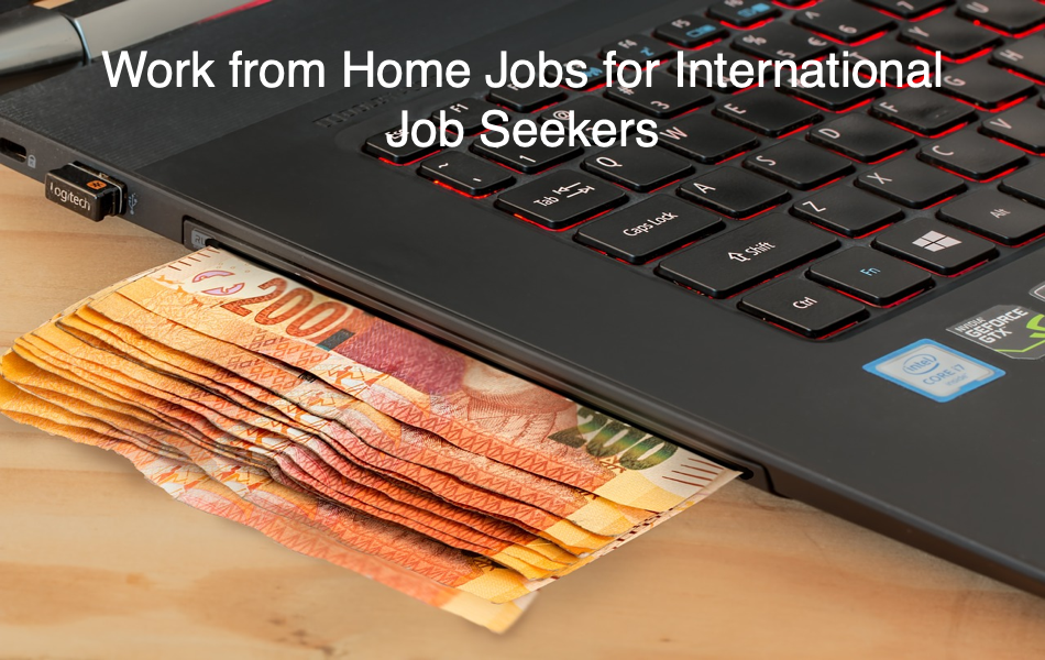 Work from Home Jobs for International Job Seekers