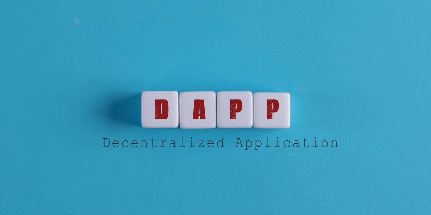 Decentralized Applications DApps