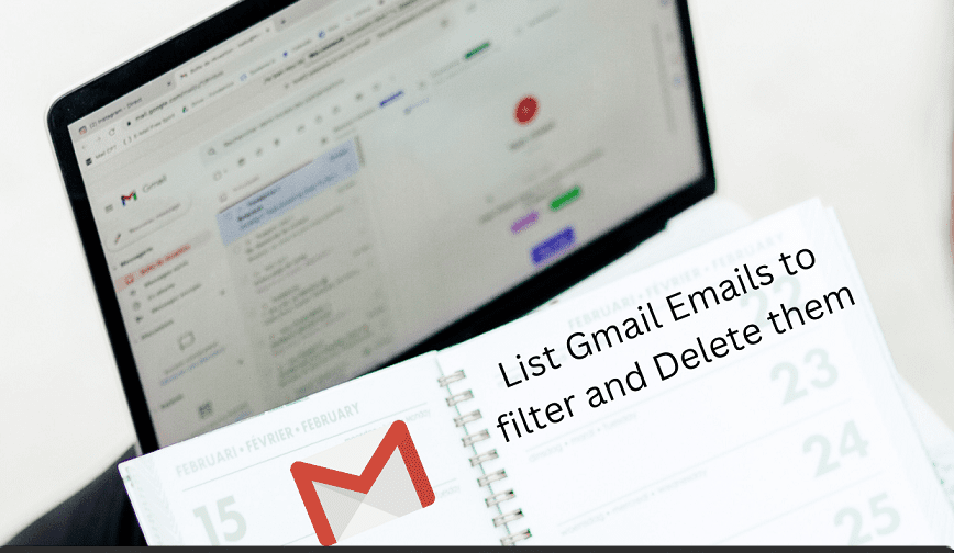 Filter and List Gmail emails to free up space
