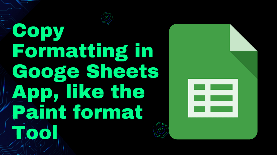 copy formatting in Googe Sheets apps like the Paint format tool min