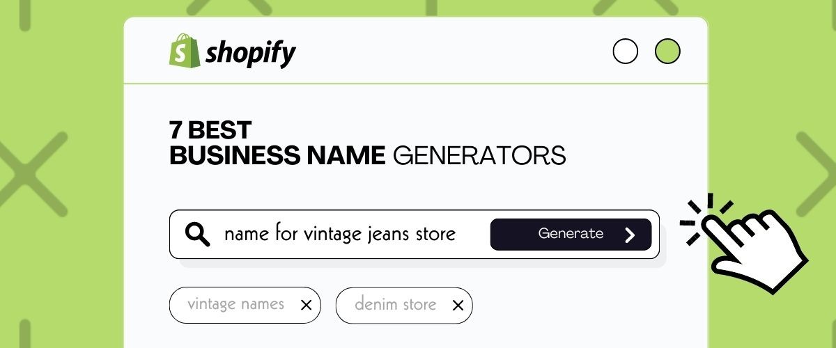 7 Best Business Name Generators for Shopify EMAIL