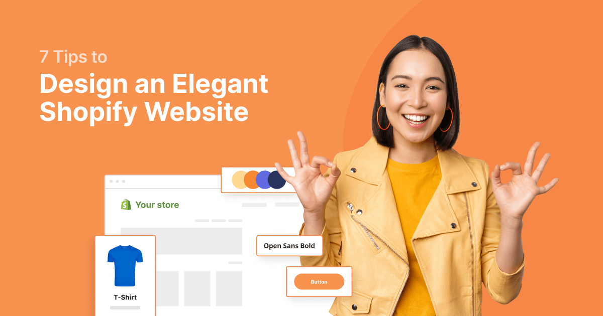 7 Tips to Design an Elegant Shopify Website 1