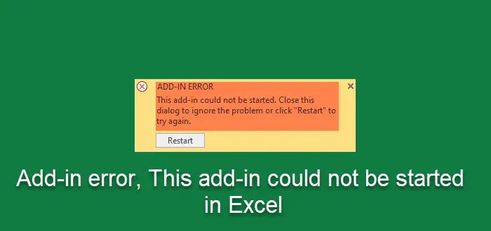 Add in error This add in could not be started in Excel 1