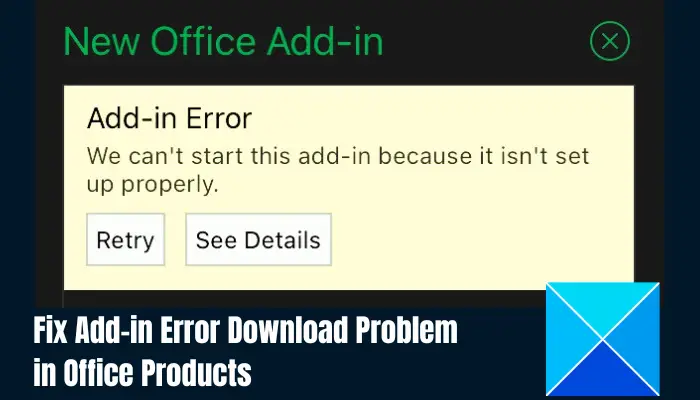 Fix Add in Error Download Problem in Office Products