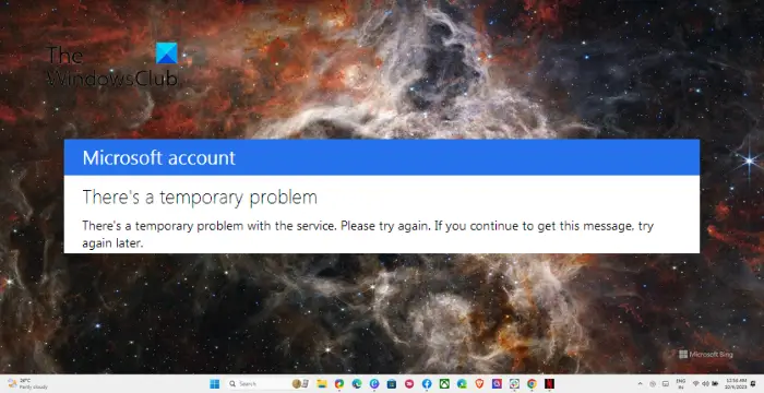 Fix Microsoft Error Code There is a temporary problem with this service