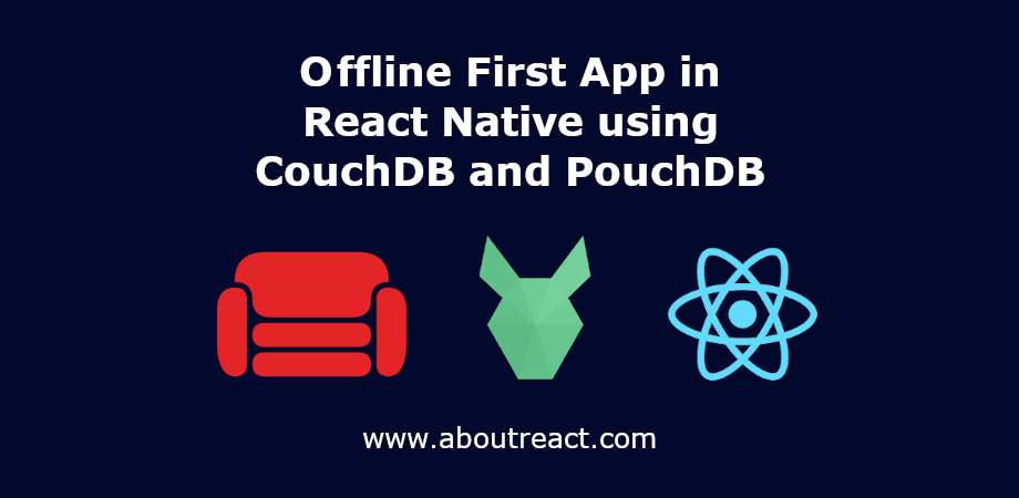 使用PouchDB和CouchDB在React Native中构建离线应用程序