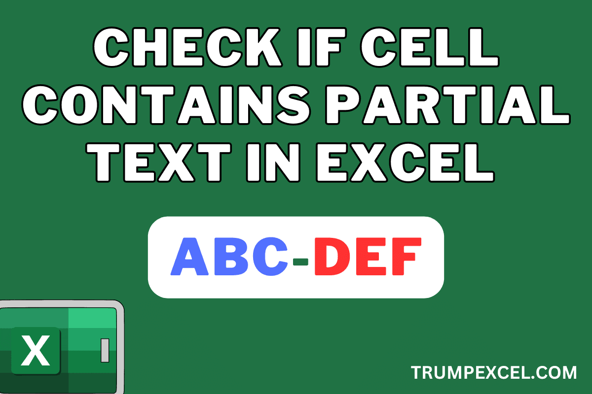 Check IF Cell Contains Partial Text in Excel Formulas