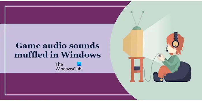 Game audio sounds muffled in windows.png