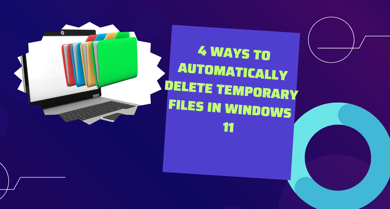 Ways to Automatically Delete Temporary Files in Windows 11