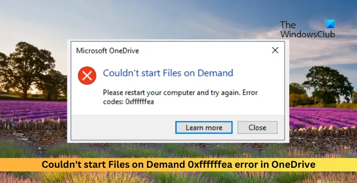 Couldnt start Files on Demand 0xffffffea error in OneDrive